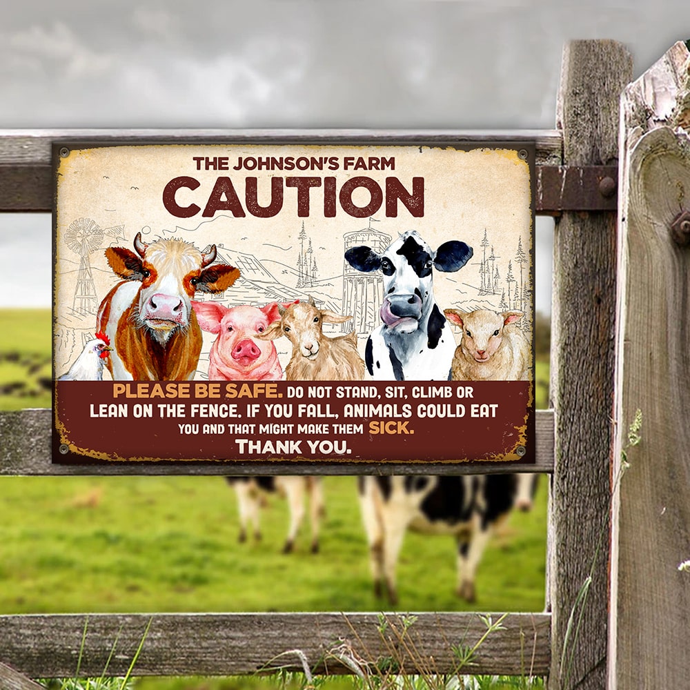 Caution Do Not Stand Sit Climb Or Lean On The Fence Personalized Farming Metal Sign