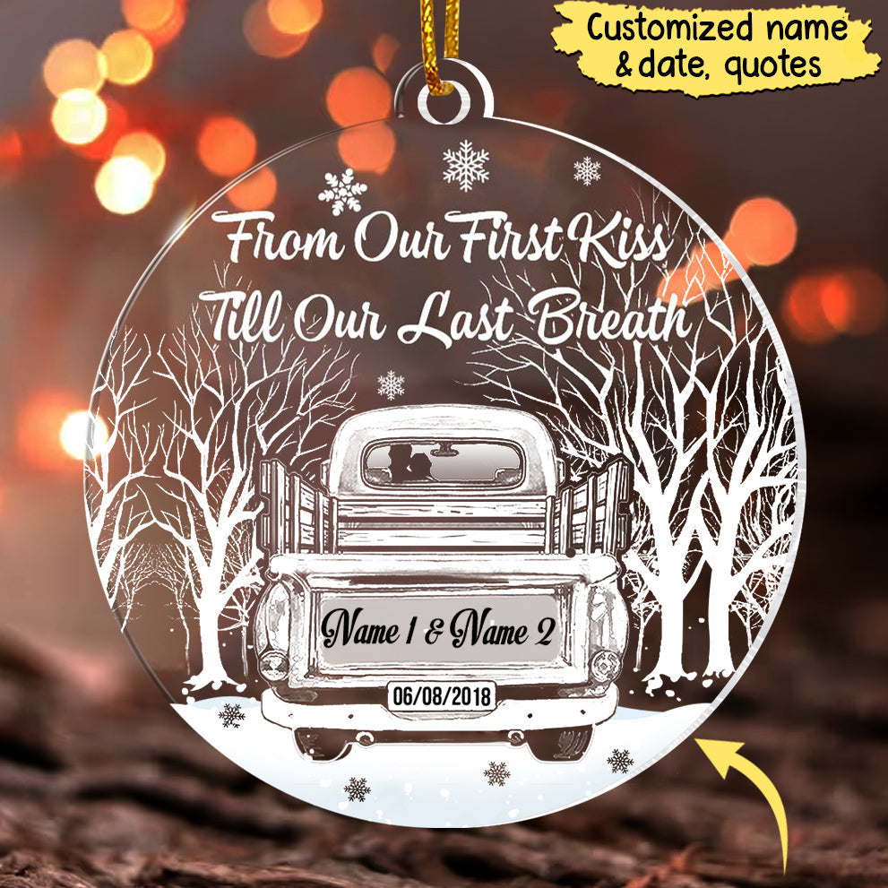 Personalized From Our First Kiss Till Our Last Breath Truck Couple Christmas Ornament