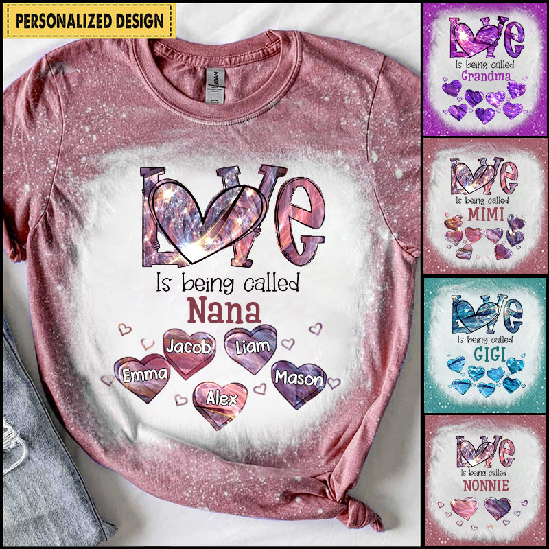 Colorful Sparkling Sweet Heart Grandma Mom Kids, Love Is Being Called Nana Personalized T-Shirt