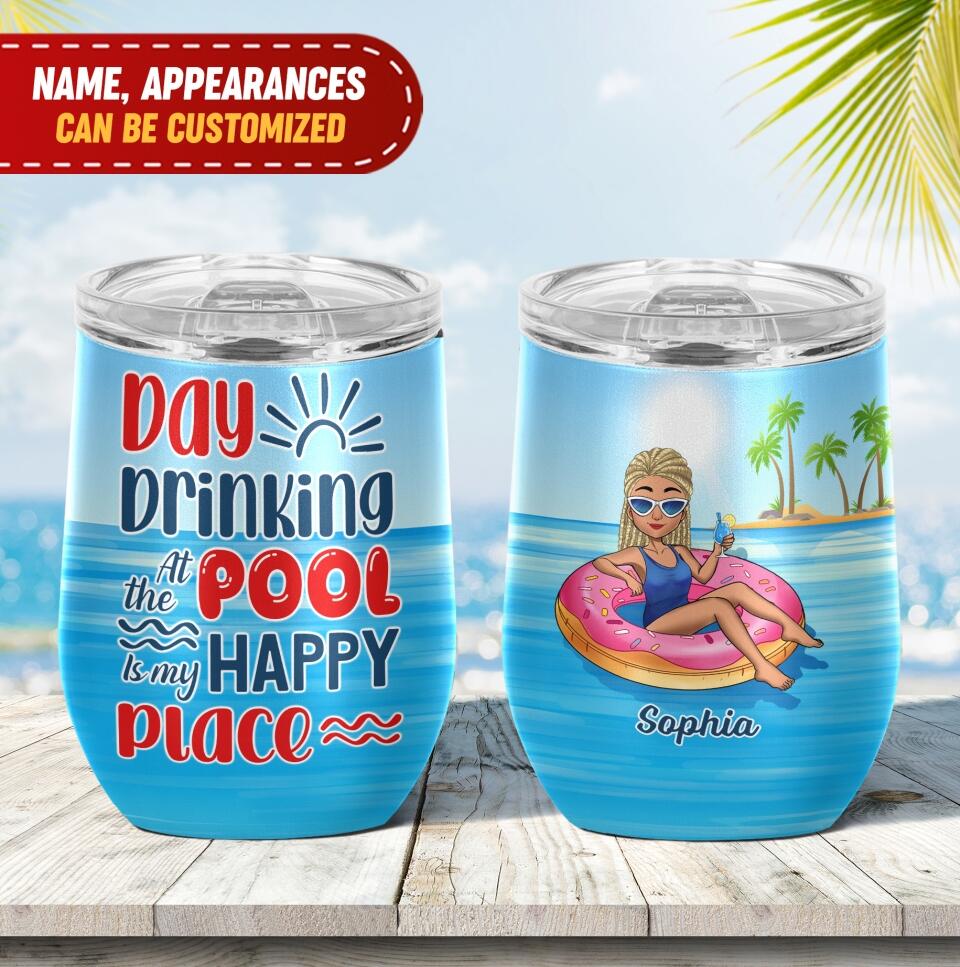 Day Drinking At The Pool Is My Happy Place - Personalized Tumbler