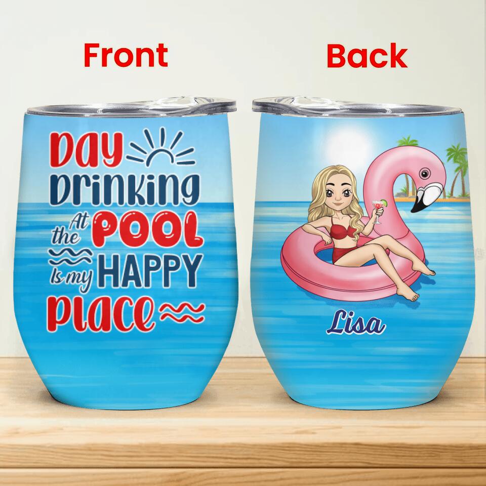 Day Drinking At The Pool Is My Happy Place - Personalized Tumbler
