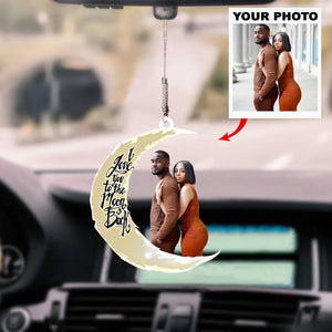 Personalized Car Hanging Ornament - Gift For Couple - I Love You To The Moon And Back