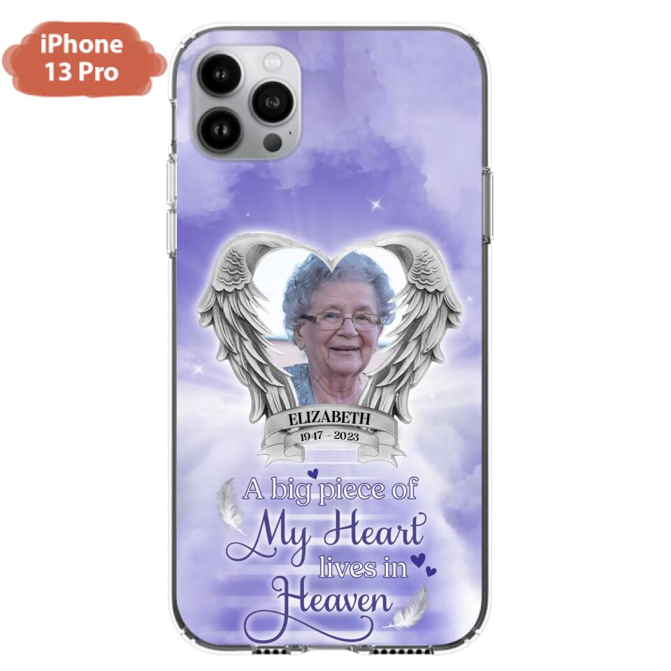 Custom Personalized Memorial Phone Case - A Big Piece Of My Heart Lives In Heaven