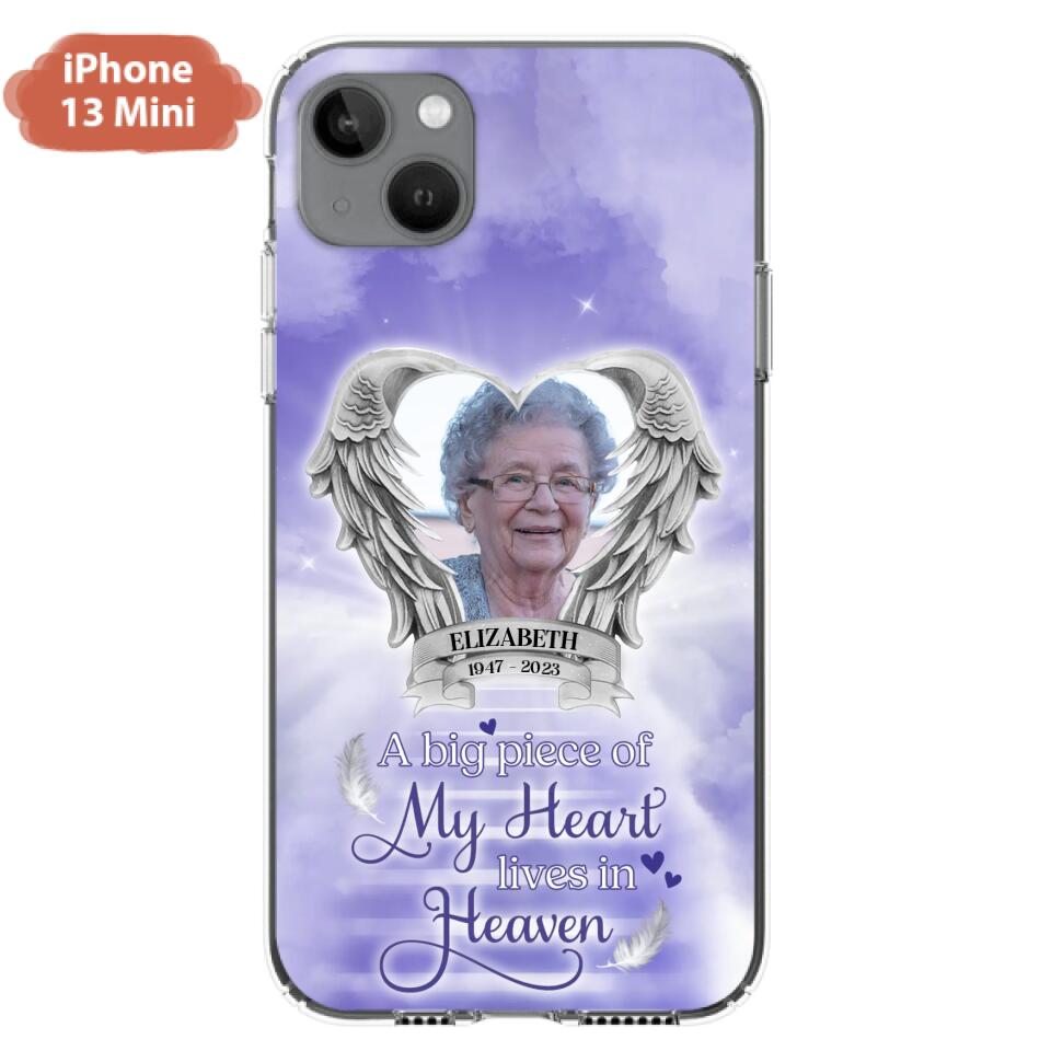 Custom Personalized Memorial Phone Case - A Big Piece Of My Heart Lives In Heaven