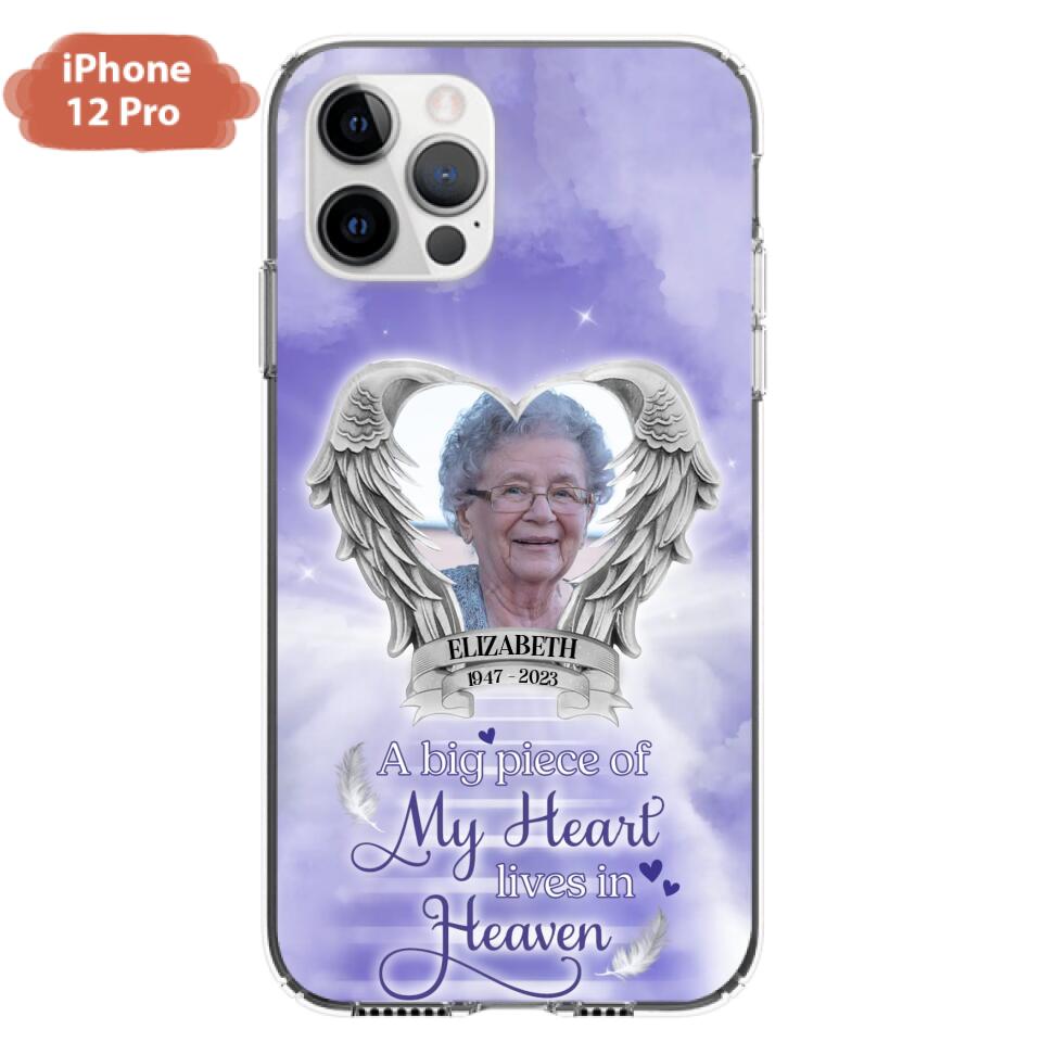 Custom Personalized Memorial Phone Case - A Big Piece Of My Heart Lives In Heaven