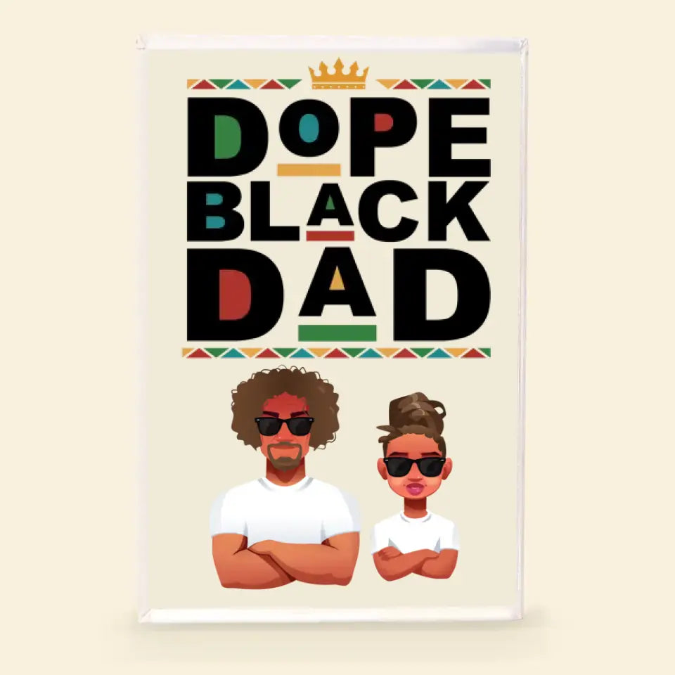 Personalized Rectangle Acrylic Plaque - Juneteenth, Father's Day, Birthday Gift For Dad, Grandpa - Dope Black Dad