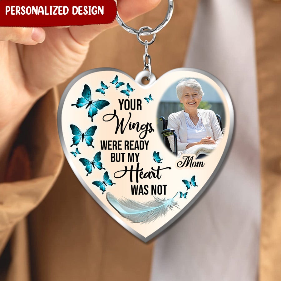 Personalized Memorial Gift Upload Photo Your Wings Were Ready But My Heart Was Not Stainless Steel Keychain & Ornament