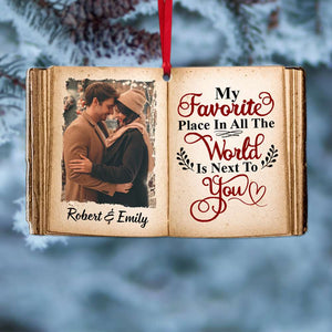 Couple My Favorite Place Is Next To You, Personalized Acrylic Ornament, Upload Couple's Image