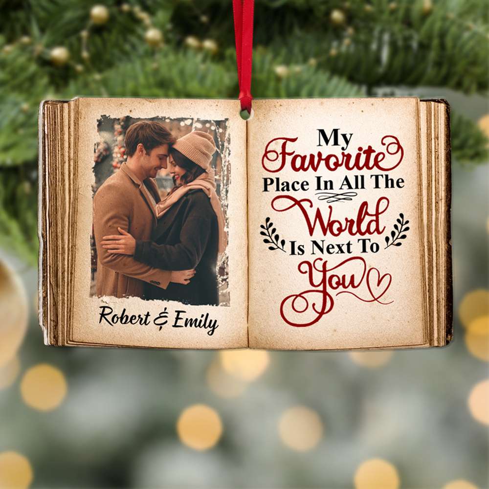 Couple My Favorite Place Is Next To You, Personalized Acrylic Ornament, Upload Couple's Image