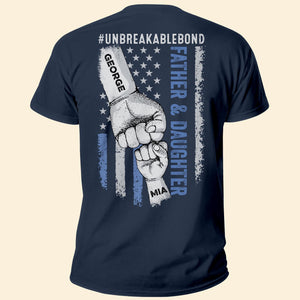 Father Daugher Father Son Unbreakable Bond - Personalized Shirt