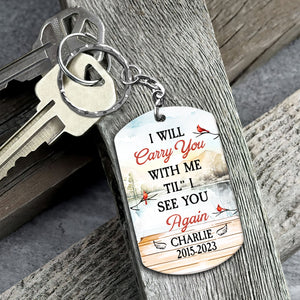 I'll Carry You With Me - Personalized Keychain