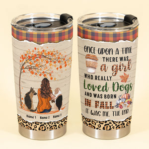 Just A Girl Who Loves Dogs - Personalized Tumbler Cup - Fall Birthday