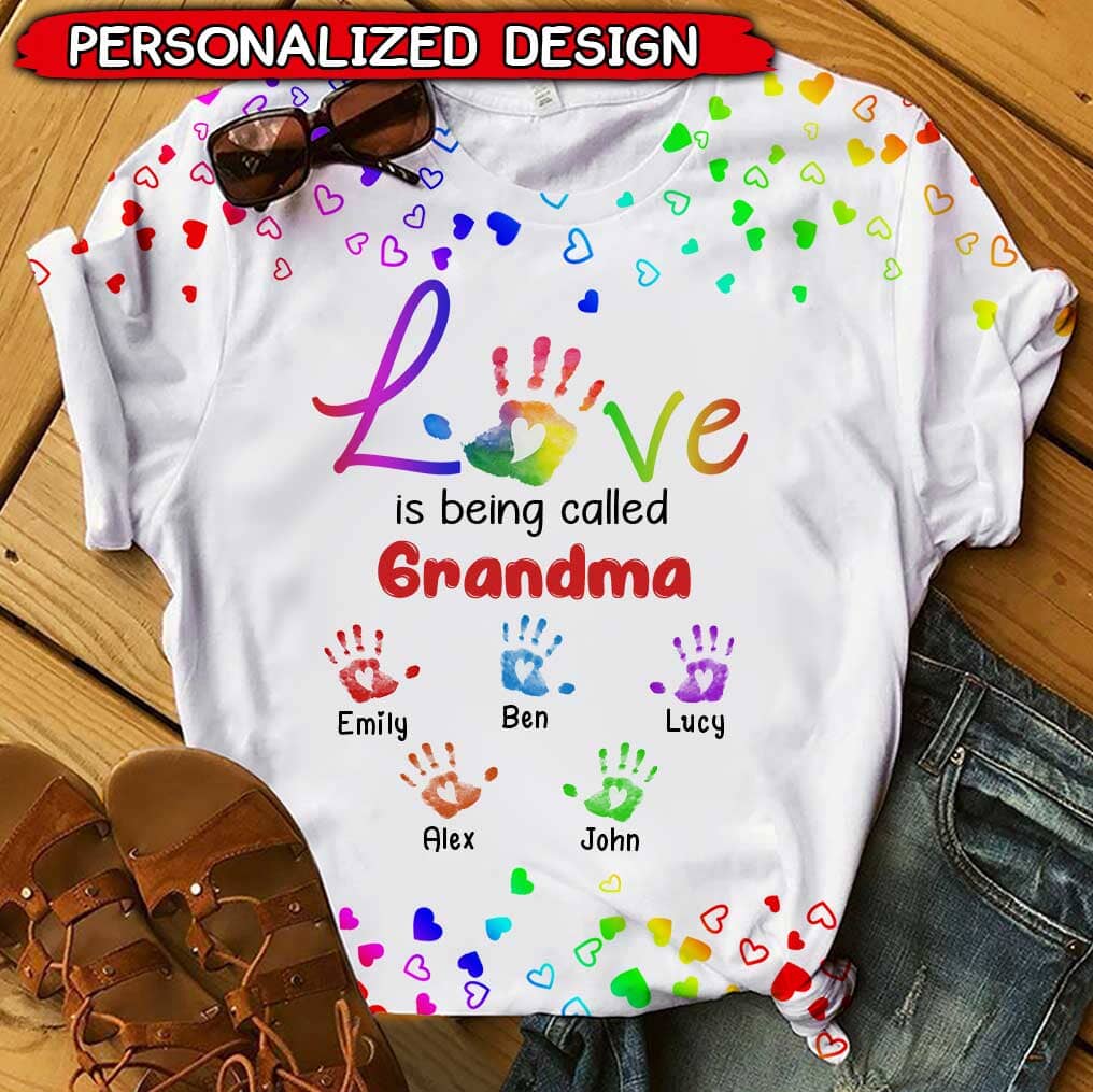 Colorful Rainbow Grandma Mom Handprint Kids, Love Is Being Called Nana Personalized 3D T-shirt