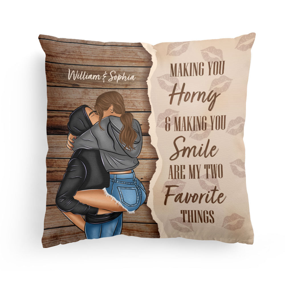 Making You Horny & Making You Smile - Personalized Pillow