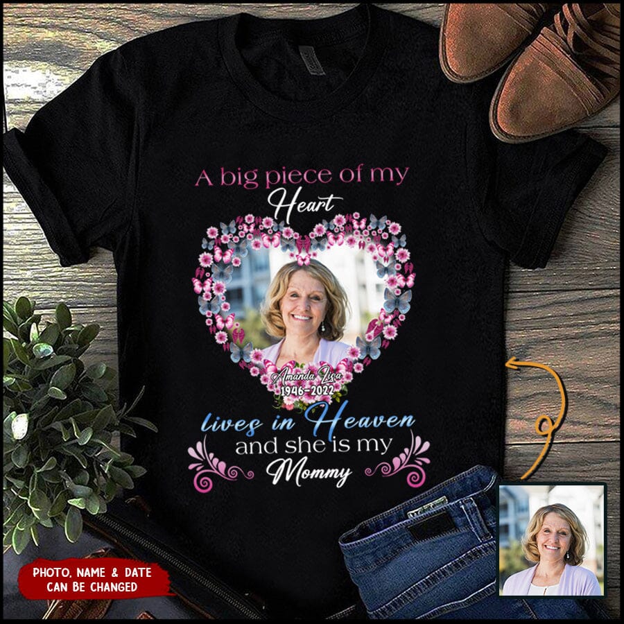 Memorial Upload Photo Flower, A Big Piece Of My Heart Lives In Heaven Personalized T-shirt