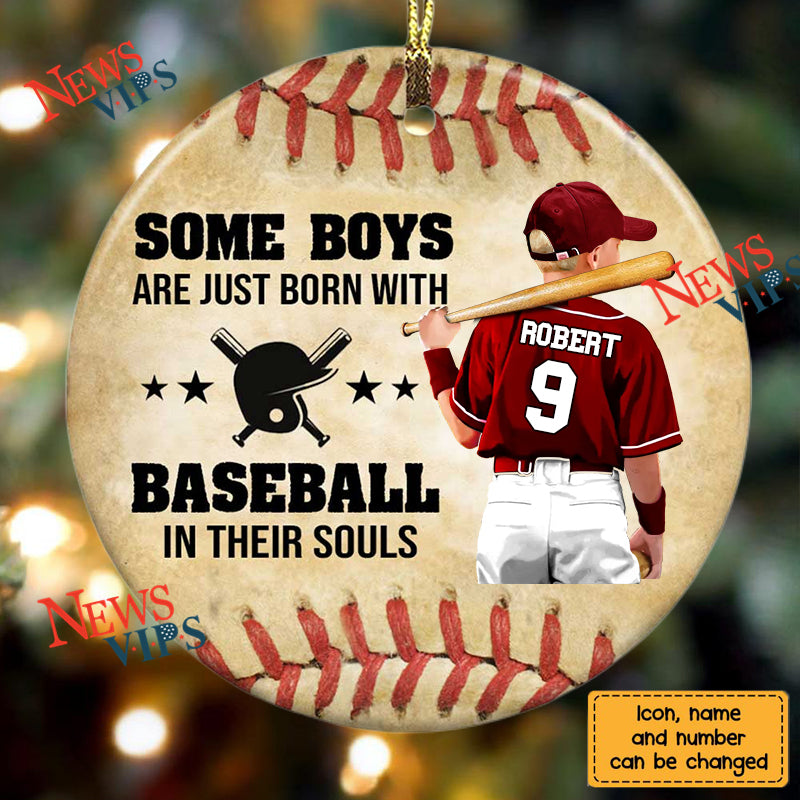 SOME BOYS OR GIRLS ARE JUST BORN WITH BASEBALL IN THEIR SOULS Personalized Circle Ornament