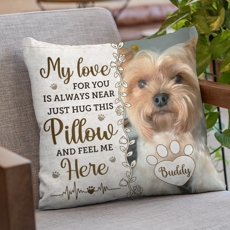 Hug This Pillow Then You Know I'm Here - Memorial Personalized Custom Photo Pillow