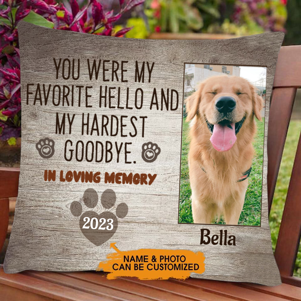 You Were My Favorite Hello And My Hardest Goodbye Custom Memorial Pillow